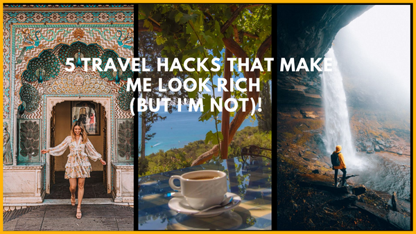 5 Travel Hacks That Make Me Look Rich (But I'm Not)!