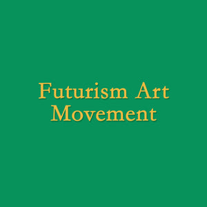 Futurism Art Movement
