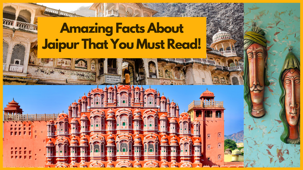 Amazing Facts about Jaipur That You Must Read!